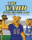 The Yard: North Carolina A & T By Latrice Collins Cover Image