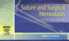 Suture and Surgical Hemostasis: A Pocket Guide By Rebecca Pieknik Cover Image