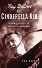 Ray Billows - The Cinderella Kid: The unlikely and colorful story of a world-class amateur golfer Cover Image