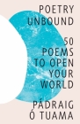 Poetry Unbound: 50 Poems to Open Your World Cover Image