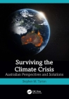 Surviving the Climate Crisis: Australian Perspectives and Solutions By Stephen M. Turton Cover Image