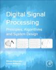 Digital Signal Processing: Principles, Algorithms and System Design Cover Image