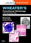 Wheater's Functional Histology: A Text and Colour Atlas By Barbara Young, Geraldine O'Dowd, Phillip Woodford Cover Image