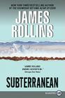 Subterranean By James Rollins Cover Image