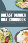 Breast Cancer Diet Cookbook: Nourishing Recipes for Resilience: A Flavorful Journey to Wellness Through the Breast Cancer Diet Cookbook Cover Image