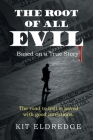 The Root of All Evil By Kit Eldredge Cover Image