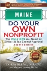 Maine Do Your Own Nonprofit: The Only GPS You Need for 501c3 Tax Exempt Approval By Kitty Bickford, Margaret Lawing Cover Image