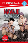DK Super Readers Level 4 Navajo Code Talkers By DK Cover Image