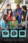 God's Word and Jesus: What the Bible Teaches about the Gospel, Evangelism, Prayer and Other Essential Stuff (Think Ask Bible) By Laura Martin Cover Image