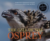 Call of the Osprey (Scientists in the Field) By Dorothy Hinshaw Patent, William Muñoz (Illustrator) Cover Image
