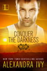 Conquer the Darkness (Guardians Of Eternity #15) By Alexandra Ivy Cover Image