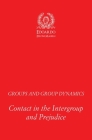 Groups and Group Dynamics: Contact in the Intergroup and Prejudice Cover Image