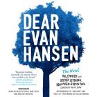 Dear Evan Hansen: The Novel By Ben Levi Ross (Read by), Mallory Bechtel (Read by), Val Emmich, Mike Faist (Read by), Steven Levenson, Justin Paul, Benj Pasek Cover Image