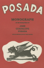Posada: Monografia de 406 Grabados de Jose Guadalupe Posada By José Posada (Artist), Frances Toor (Introduction by), Diego Rivera (Text by (Art/Photo Books)) Cover Image
