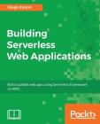Building Serverless Web Applications By Diego Zanon Cover Image