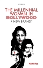 The Millennial Woman in Bollywood: A New 'Brand'? By Maithili Rao Cover Image