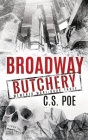 Broadway Butchery By C. S. Poe Cover Image