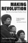 Making Revolution: My Life in the Black Panther Party By Don Cox, Kimberly Cox (Foreword by) Cover Image
