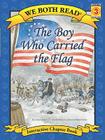 The Boy Who Carried the Flag (We Both Read(hardcover)) (We Both Read: Level 3) Cover Image