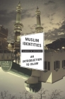 Muslim Identities: An Introduction to Islam Cover Image