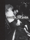 Shot in the Dark: The Collected Photography of David Arnoff By David Arnoff (Photographer) Cover Image
