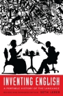 Inventing English: A Portable History of the Language, Revised and Expanded Edition By Seth Lerer Cover Image
