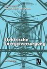 Elektrische Energieversorgung By Klaus Heuck, Klaus-Dieter Dettmann Cover Image