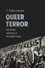Queer Terror: Life, Death, and Desire in the Settler Colony (New Directions in Critical Theory #59) Cover Image