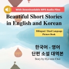 Beautiful Short Stories in English and Korean - Bilingual / Dual Language Picture Book for Beginners By Mi-Hyeon Choi Cover Image