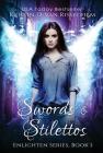 Swords & Stilettos (Enlighten #1) By Kristin D. Van Risseghem Cover Image