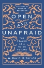 Open and Unafraid: The Psalms as a Guide to Life By W. David O. Taylor Cover Image