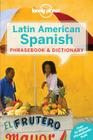 Lonely Planet Latin American Spanish Phrasebook & Dictionary By Lonely Planet Cover Image
