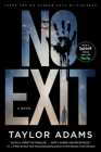 No Exit [TV Tie-in]: A Novel By Taylor Adams Cover Image