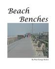 Beach Benches By Peter George Skokos Cover Image