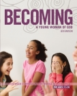 Becoming a Young Woman of God: An 8-Week Curriculum for Middle School Girls, for Ages 11-14 (Youth Specialties) By Jen Rawson Cover Image
