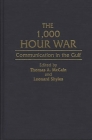 The 1,000 Hour War: Communication in the Gulf (Bibliographies of Battles & Leaders #148) By Thomas McCain, Leonard Shyles Cover Image