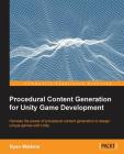 Procedural Content Generation for Unity Game Development By Ryan Watkins Cover Image