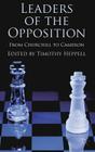 Leaders of the Opposition: From Churchill to Cameron By T. Heppell (Editor) Cover Image