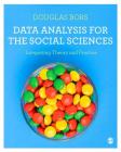 Data Analysis for the Social Sciences: Integrating Theory and Practice Cover Image