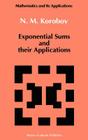 Exponential Sums and Their Applications (Mathematics and Its Applications #80) By N. M. Korobov Cover Image