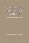 A Courteous Approach to Qur'an By Shaykh Fadhlalla Haeri Cover Image
