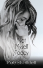 Not Myself Today: A Paranormal Thriller Cover Image