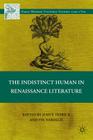 The Indistinct Human in Renaissance Literature By J. Feerick (Editor), V. Nardizzi (Editor) Cover Image