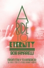 A Ride to Eternity: From Italy to America: The Tragic Story of a Young Woman's Murder By Bob Ianarelli Cover Image