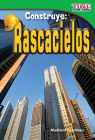 Construye: Rascacielos (TIME FOR KIDS®: Informational Text) Cover Image