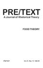 Pre/Text: A Journal of Rhetorical Theory 21.1-4 (2013) Food Theory By Victor J. Vitanza (Editor), Jenny Edbauer Rice (Editor), Jeff Rice (Editor) Cover Image