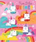 Five Little Unicorns By Christie Hainsby, Dawn Machell (Illustrator) Cover Image