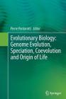 Evolutionary Biology: Genome Evolution, Speciation, Coevolution and Origin of Life Cover Image