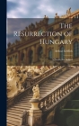 The Resurrection of Hungary: A Parallel for Ireland Cover Image