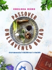 Passover Unleavened Bread By Chelsea Kong Cover Image